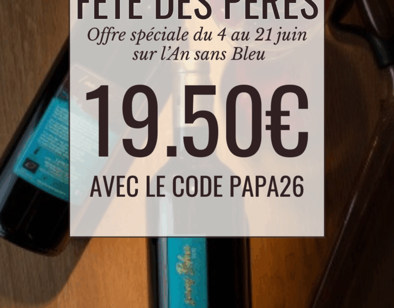 🍷 Fête des Pères : une belle bouteille pour un papa d&rsquo;exception ! 🍷